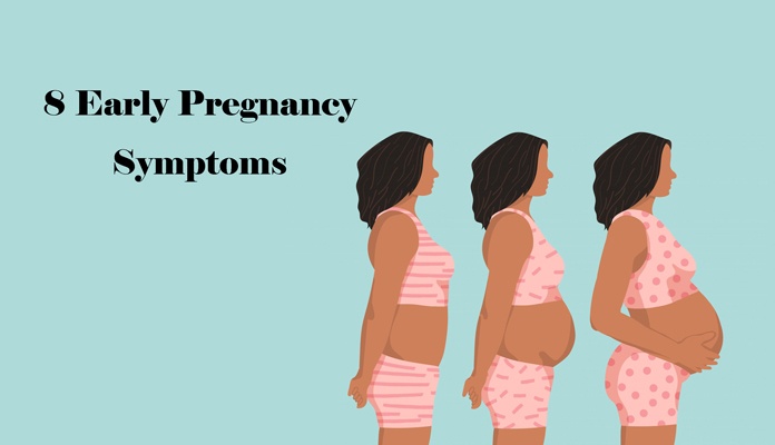 8 Early Pregnancy Symptoms | New Life Ticket